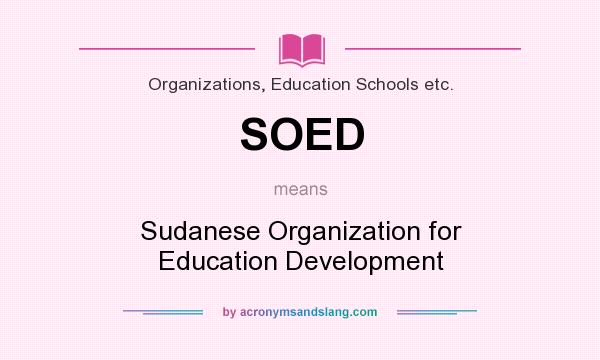 What does SOED mean? It stands for Sudanese Organization for Education Development