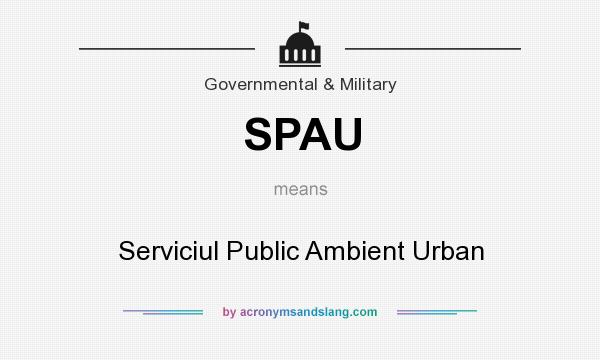 What does SPAU mean? It stands for Serviciul Public Ambient Urban