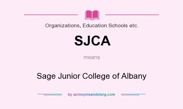 What does SJCA mean? It stands for Sage Junior College of Albany
