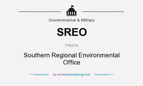 What does SREO mean? It stands for Southern Regional Environmental Office