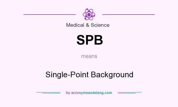 What does SPB mean? It stands for Single-Point Background