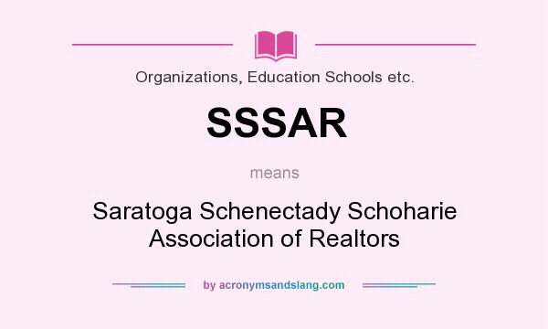 What does SSSAR mean? It stands for Saratoga Schenectady Schoharie Association of Realtors