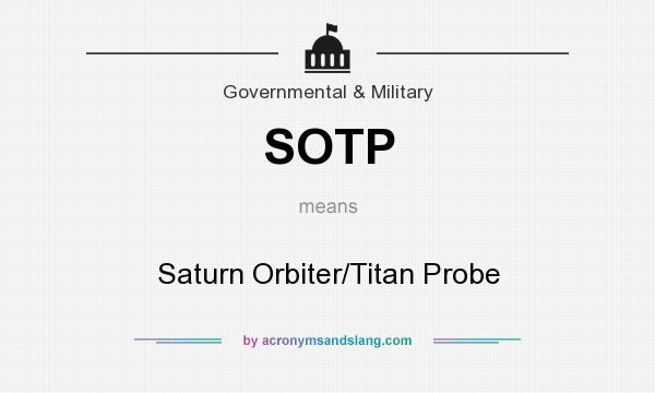 What does SOTP mean? It stands for Saturn Orbiter/Titan Probe