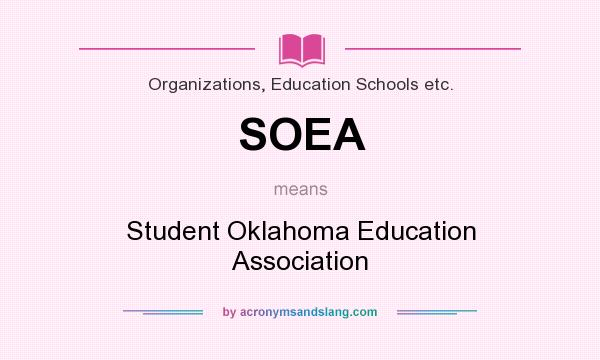 What does SOEA mean? It stands for Student Oklahoma Education Association