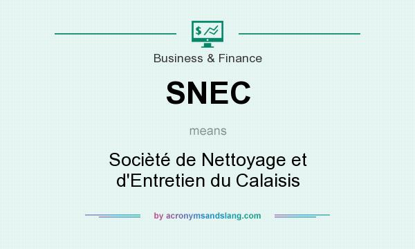 What does SNEC mean? It stands for Socièté de Nettoyage et d`Entretien du Calaisis