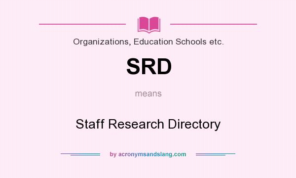 What does SRD mean? It stands for Staff Research Directory