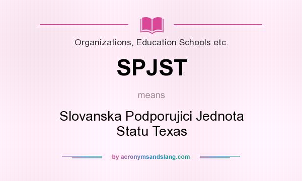 What does SPJST mean? It stands for Slovanska Podporujici Jednota Statu Texas