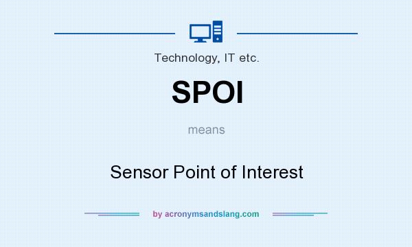 What does SPOI mean? It stands for Sensor Point of Interest