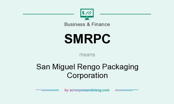 What does SMRPC mean? It stands for San Miguel Rengo Packaging Corporation