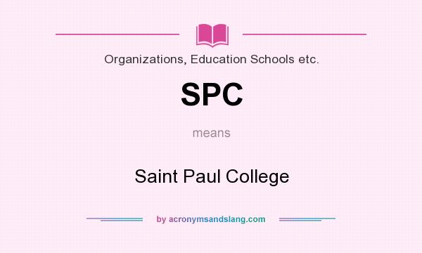 What does SPC mean? It stands for Saint Paul College