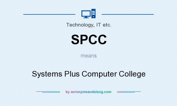 What does SPCC mean? It stands for Systems Plus Computer College