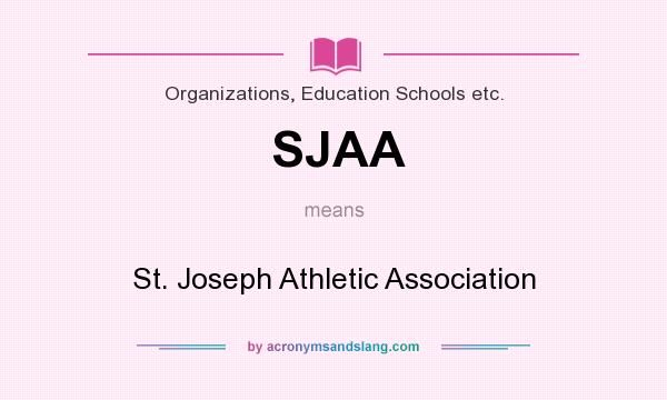 What does SJAA mean? It stands for St. Joseph Athletic Association