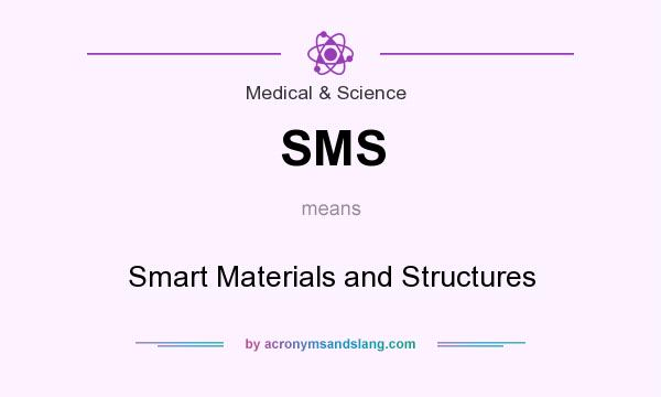 What does SMS mean? It stands for Smart Materials and Structures
