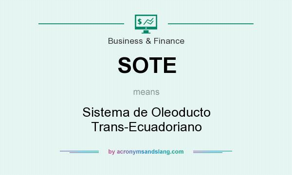 What does SOTE mean? It stands for Sistema de Oleoducto Trans-Ecuadoriano