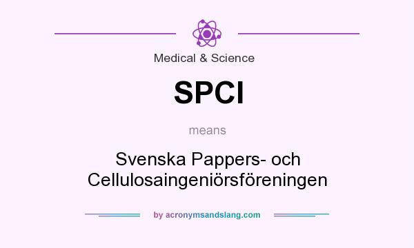 What does SPCI mean? It stands for Svenska Pappers- och Cellulosaingeniörsföreningen