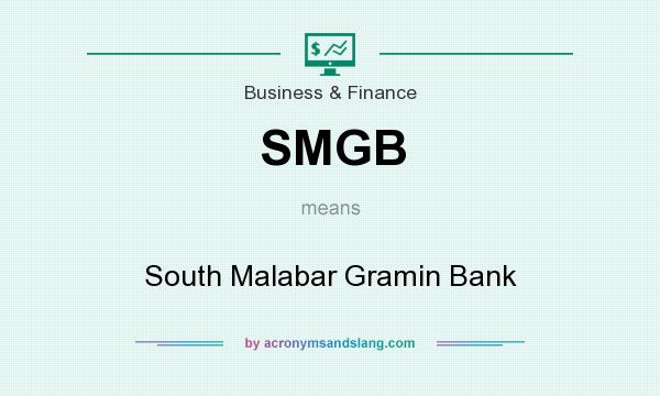 What does SMGB mean? It stands for South Malabar Gramin Bank