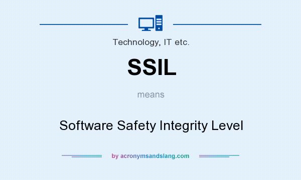 What does SSIL mean? It stands for Software Safety Integrity Level