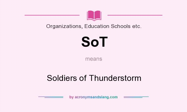 What does SoT mean? It stands for Soldiers of Thunderstorm