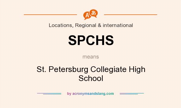 What does SPCHS mean? It stands for St. Petersburg Collegiate High School