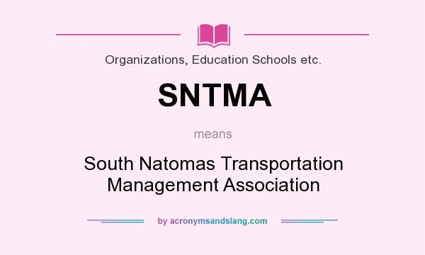 What does SNTMA mean? It stands for South Natomas Transportation Management Association
