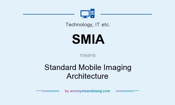 What does SMIA mean? It stands for Standard Mobile Imaging Architecture