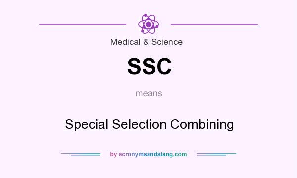 What does SSC mean? It stands for Special Selection Combining