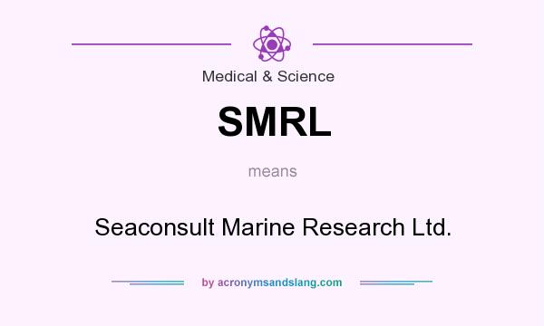 What does SMRL mean? It stands for Seaconsult Marine Research Ltd.