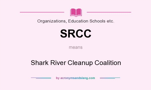 What does SRCC mean? It stands for Shark River Cleanup Coalition