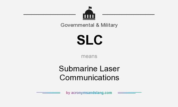 What does SLC mean? It stands for Submarine Laser Communications