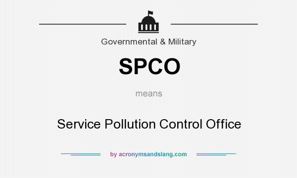 What does SPCO mean? It stands for Service Pollution Control Office