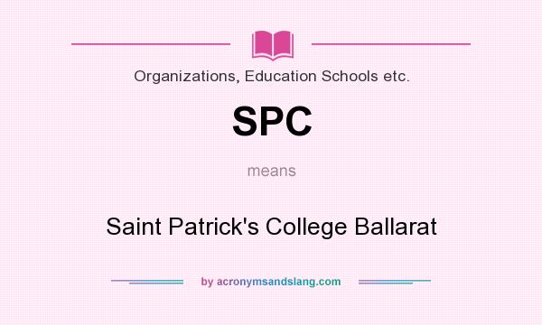 What does SPC mean? It stands for Saint Patrick`s College Ballarat
