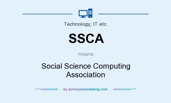 What does SSCA mean? It stands for Social Science Computing Association