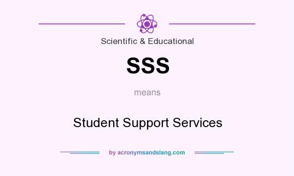 What does SSS mean? It stands for Student Support Services