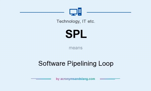 What does SPL mean? It stands for Software Pipelining Loop