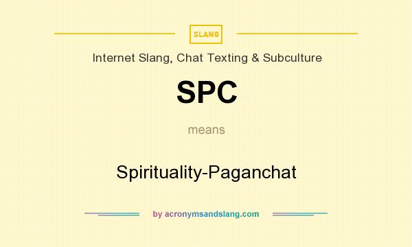What does SPC mean? It stands for Spirituality-Paganchat