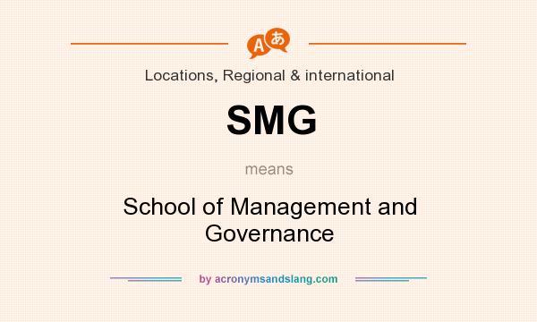 What does SMG mean? It stands for School of Management and Governance