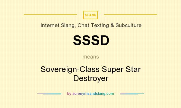 What does SSSD mean? It stands for Sovereign-Class Super Star Destroyer