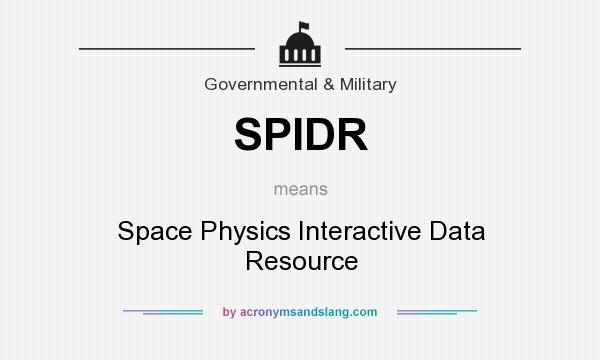 What does SPIDR mean? It stands for Space Physics Interactive Data Resource