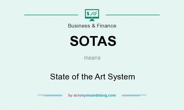 What does SOTAS mean? It stands for State of the Art System