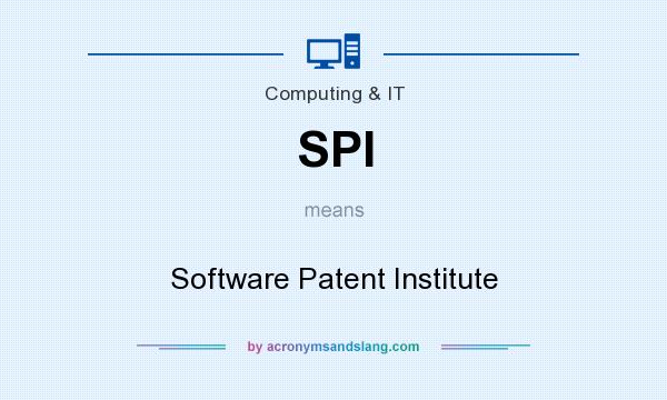 What does SPI mean? It stands for Software Patent Institute