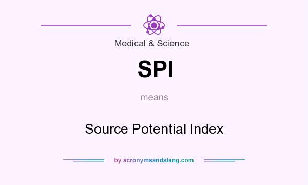 What does SPI mean? It stands for Source Potential Index