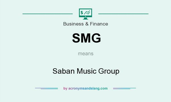 What does SMG mean? It stands for Saban Music Group
