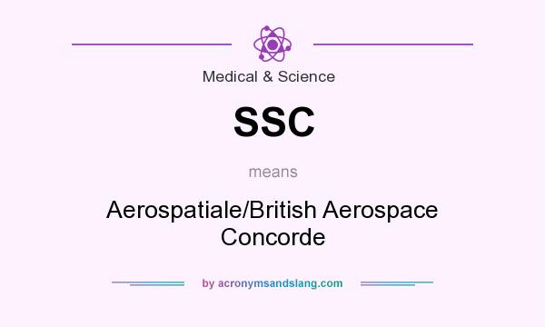 What does SSC mean? It stands for Aerospatiale/British Aerospace Concorde