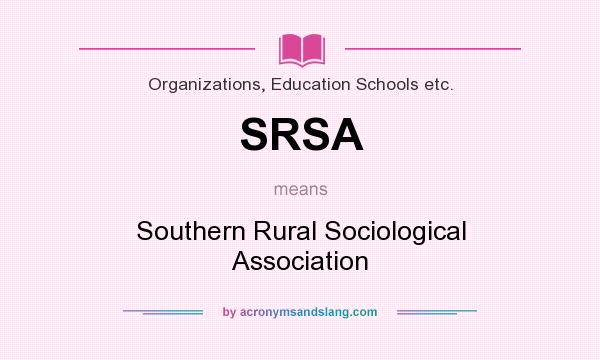 What does SRSA mean? It stands for Southern Rural Sociological Association