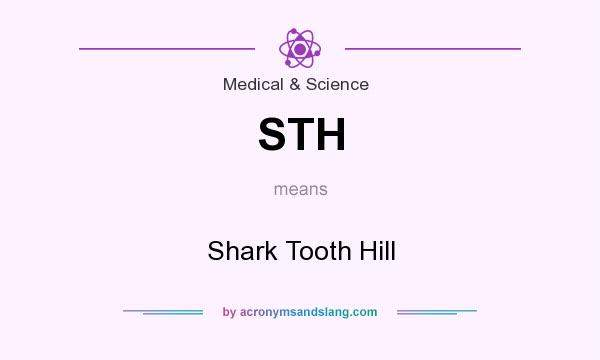 What does STH mean? It stands for Shark Tooth Hill