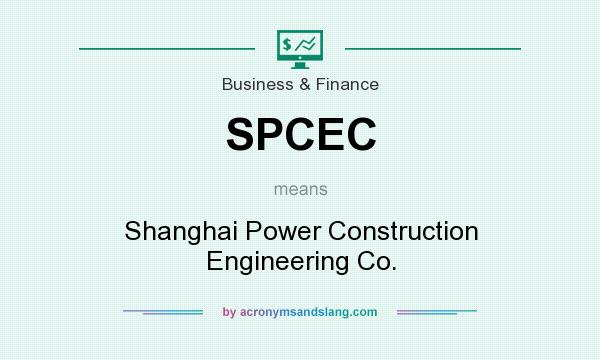 What does SPCEC mean? It stands for Shanghai Power Construction Engineering Co.