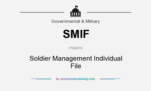 What does SMIF mean? It stands for Soldier Management Individual File