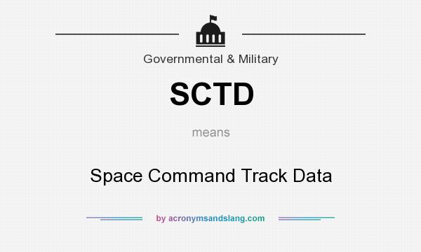What does SCTD mean? It stands for Space Command Track Data