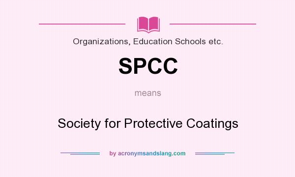 What does SPCC mean? It stands for Society for Protective Coatings