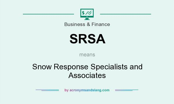 What does SRSA mean? It stands for Snow Response Specialists and Associates